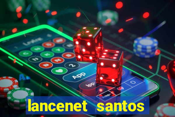 lancenet santos futebol clube